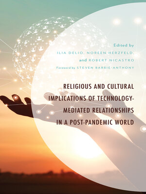 cover image of Religious and Cultural Implications of Technology-Mediated Relationships in a Post-Pandemic World